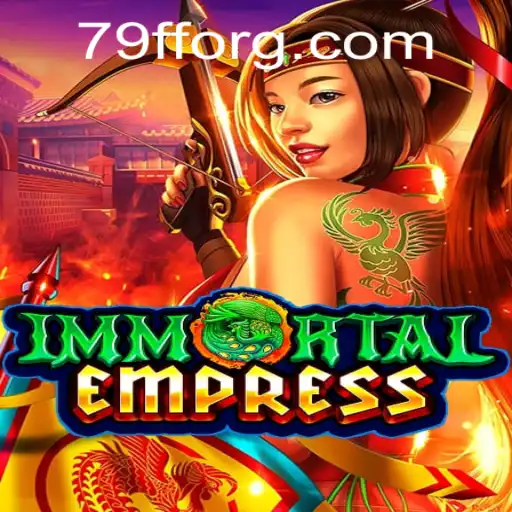 Conheça o Mundo de ImmortalEmpress: Estratégia e Aventura no Universo 79FF.COM